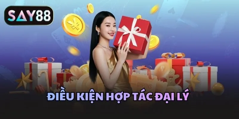 Điều kiện hợp tác đại lý 