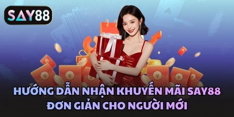 Hướng dẫn nhận khuyến mãi Say88 đơn giản cho người mới
